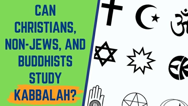 Can Christians, Non-Jews, and Buddhists Study Kabbalah?