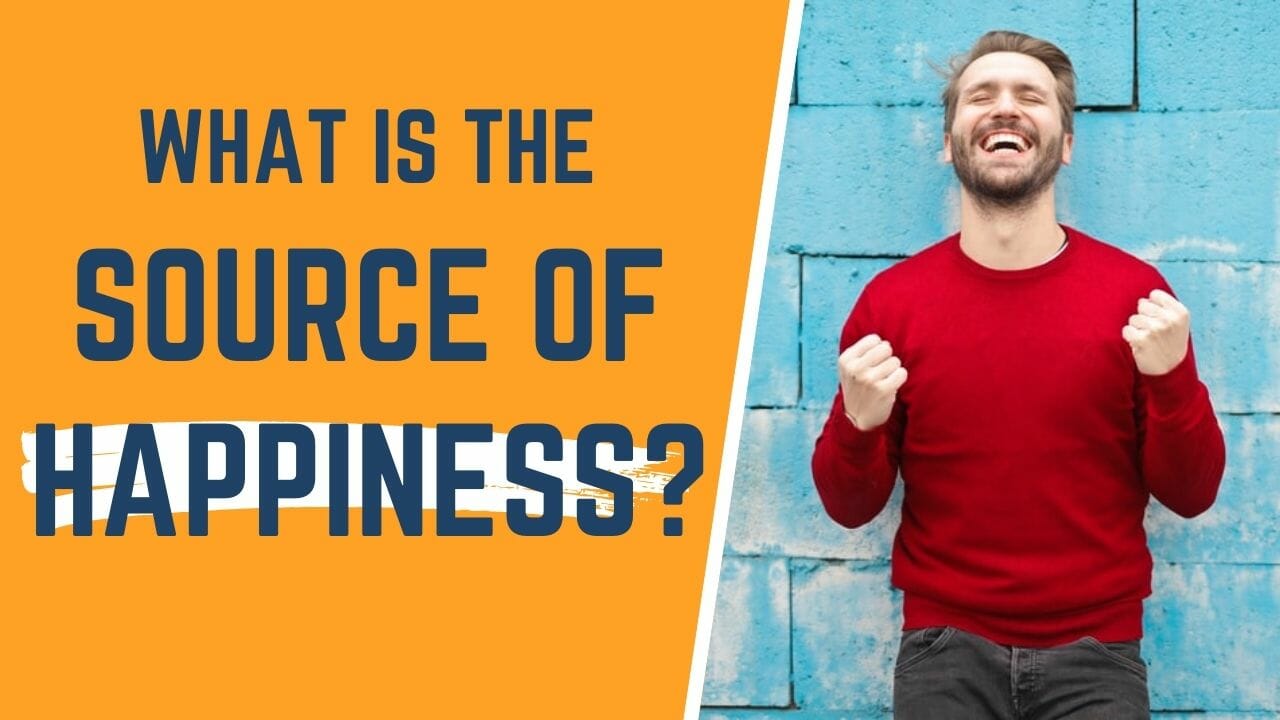 What Is the Source of Happiness