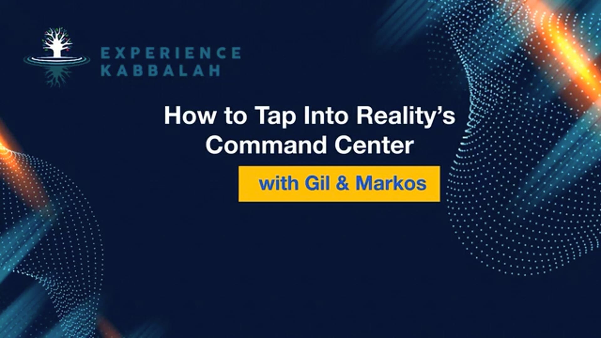 KE – How to Tap Into Realitys Command Center – June 26 2022