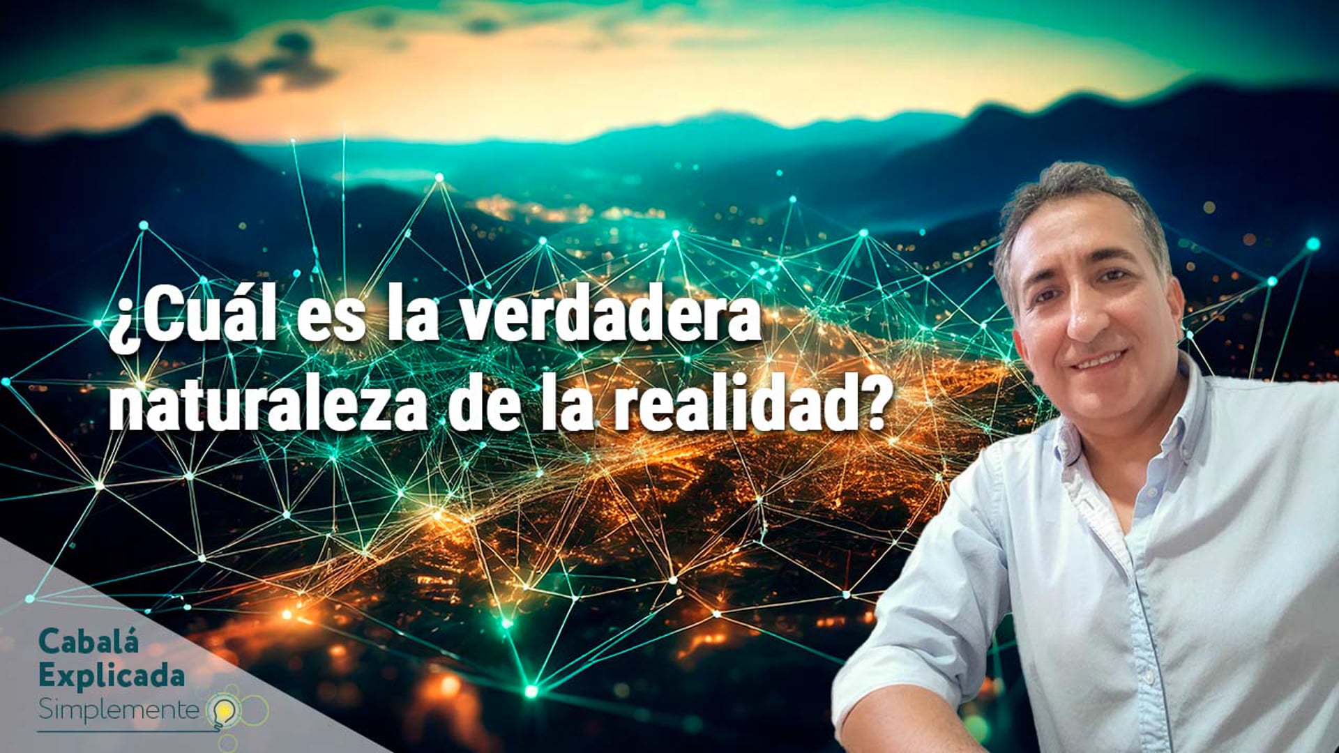¿Cuál es la verdadera naturaleza de la realidad?  – Cabalá Explicada Simplemente con Marcos Vaisman 30 de Marzo 2025