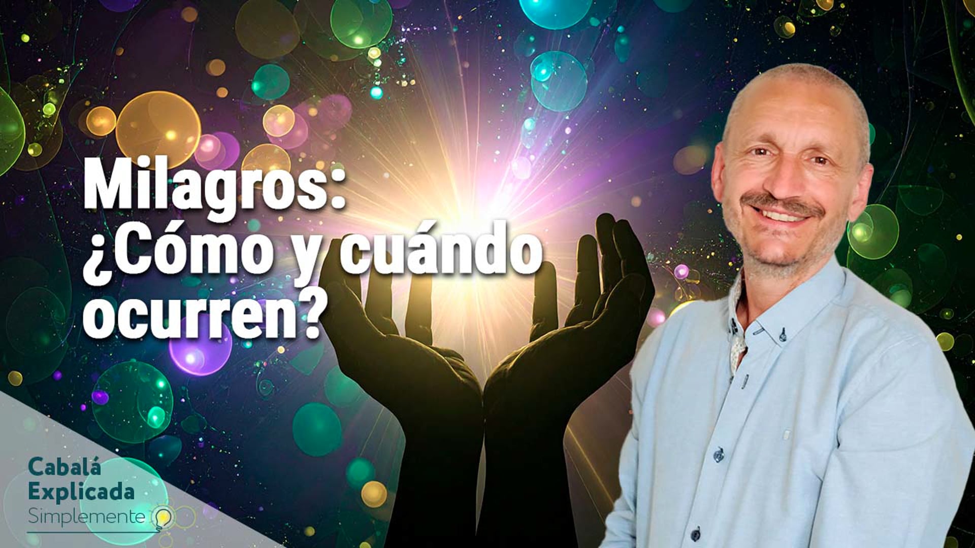 Milagros: ¿Cómo y cuándo ocurren? con Carlos Purroy – Cabalá Explicada Simplemente 4 de Mayo 2025