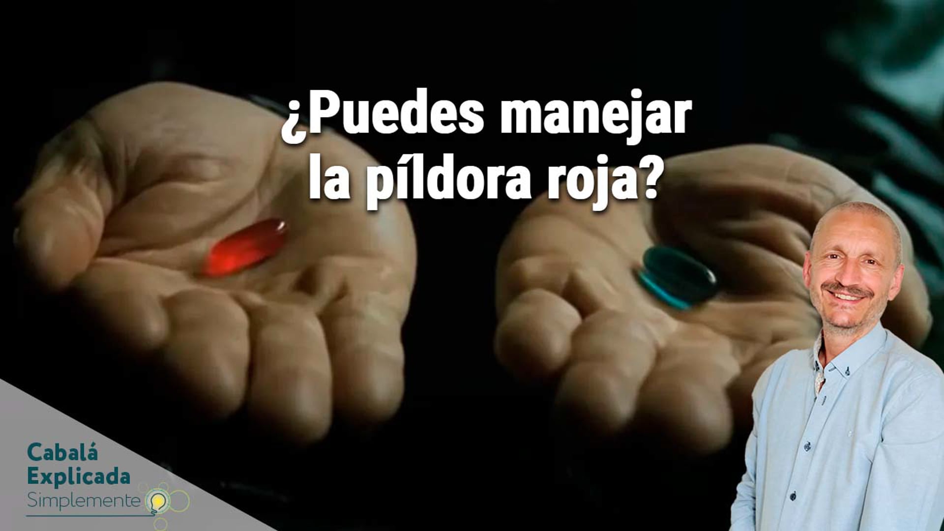 ¿Puedes manejar la píldora roja? (Revelación espiritual) con Carlos Purroy – Cabalá Explicada Simplemente 25 de Mayo 2025