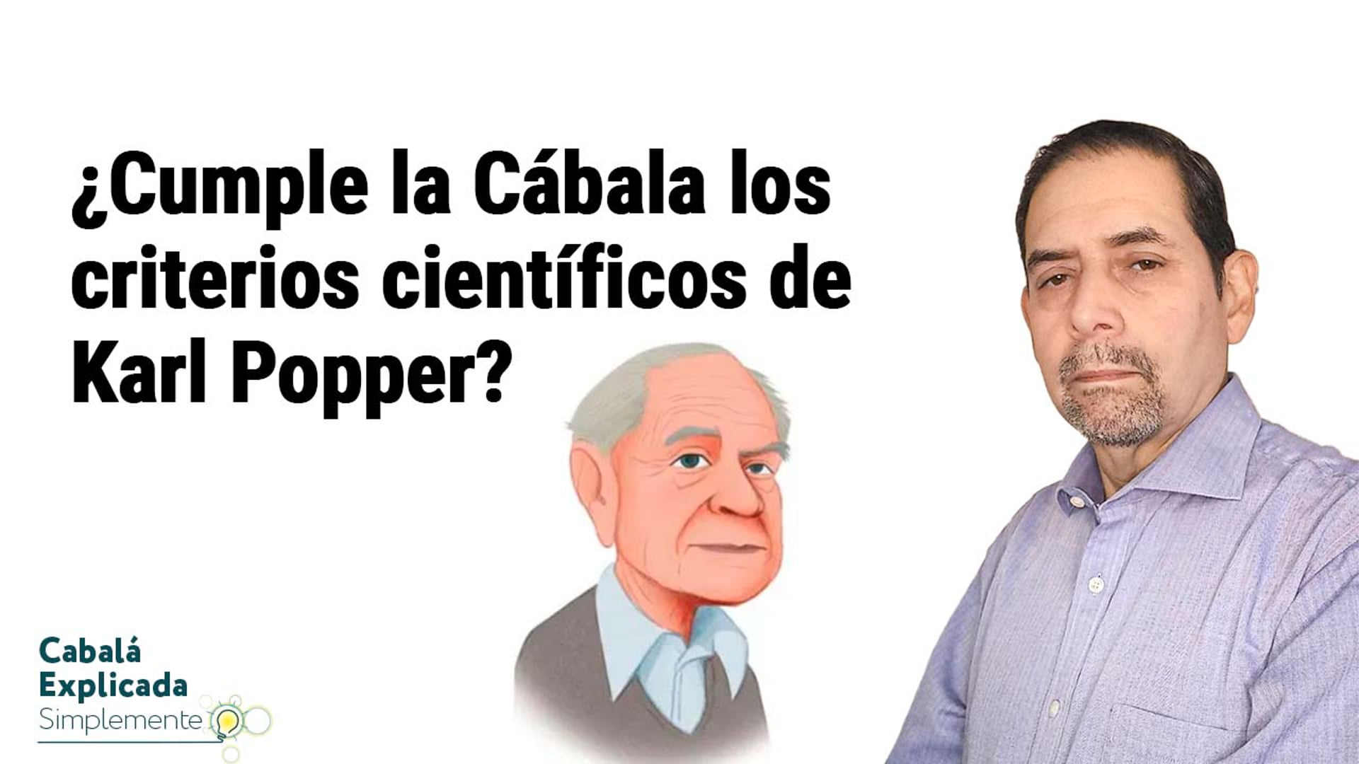 ¿Cumple la Cábala los criterios científicos de Karl Popper? con Marcos Placencia – Cabalá Explicada Simplemente 8 de Junio 2025