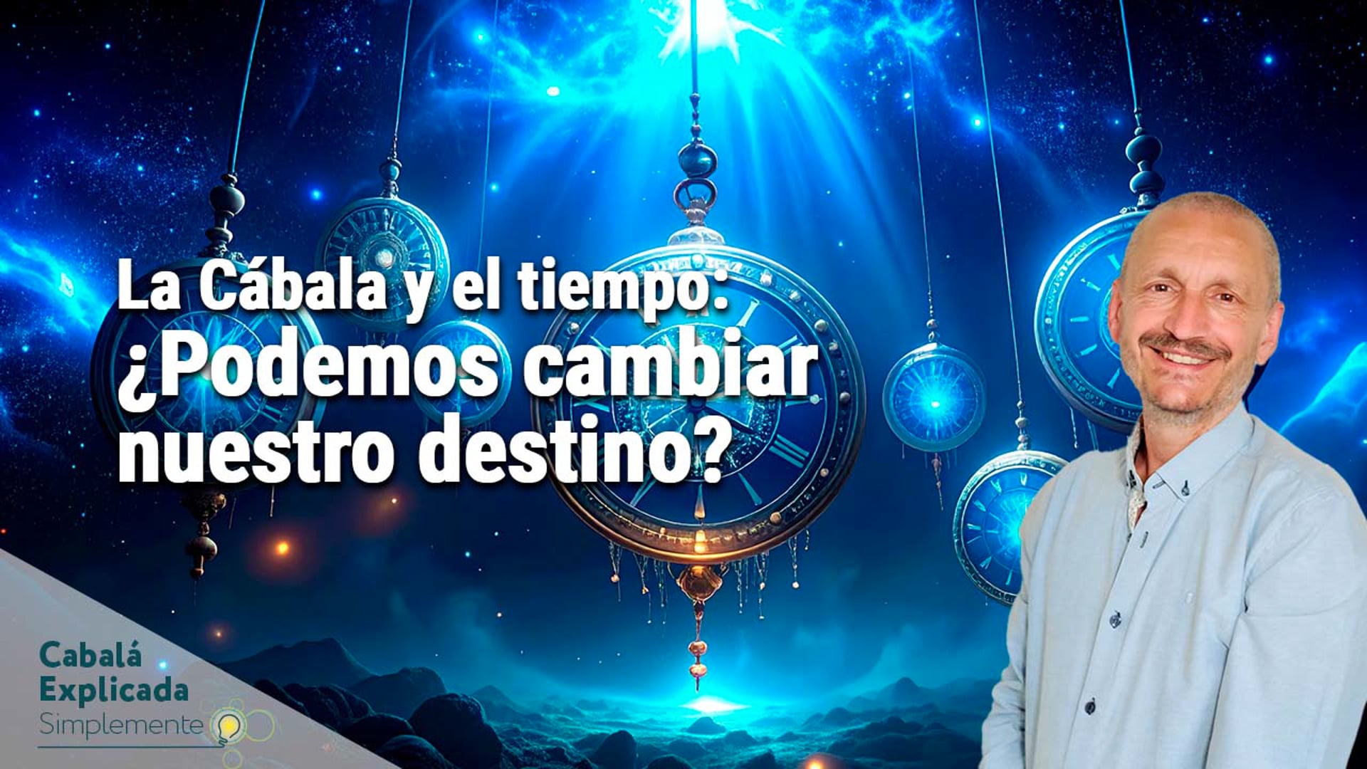 La Cábala y el tiempo: ¿Podemos cambiar nuestro destino? con Carlos Purroy  – Cabalá Explicada Simplemente 27 de Julio 2025