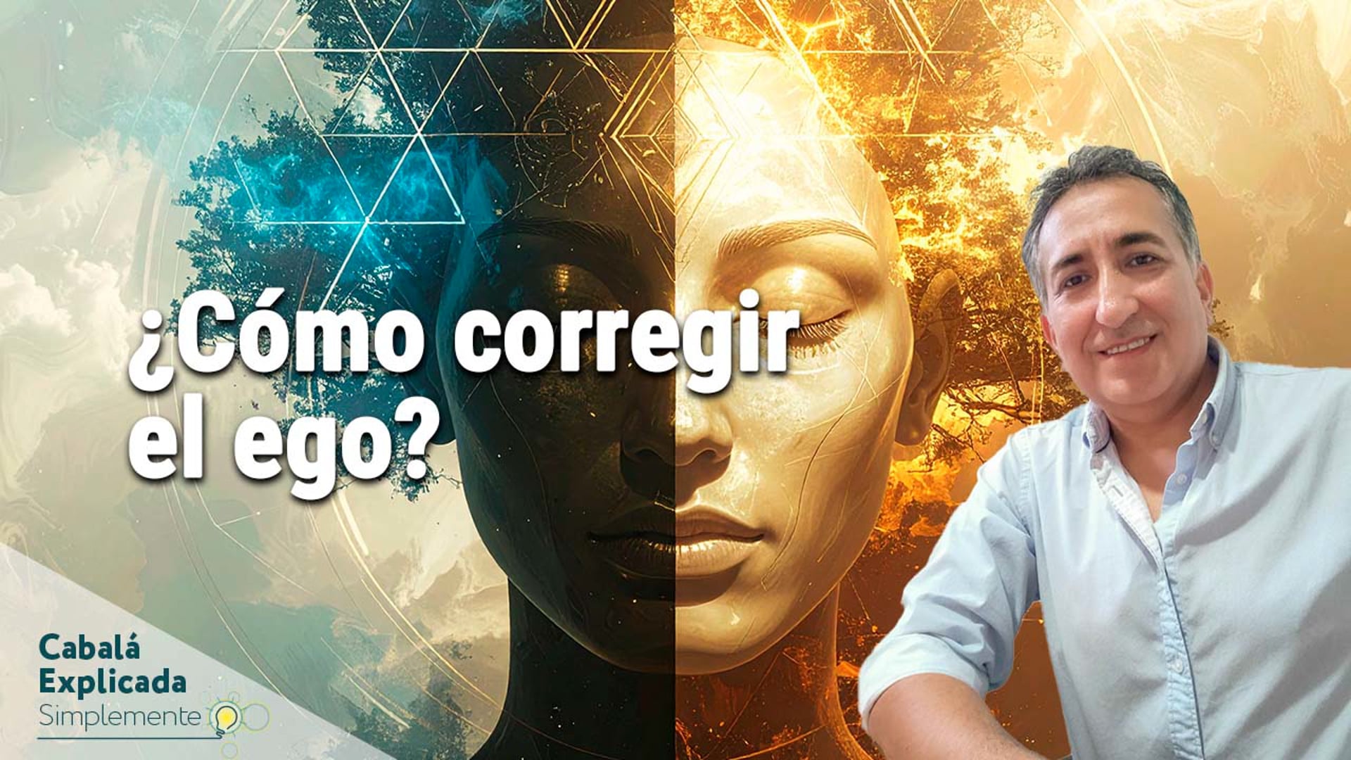 ¿Cómo corregir el ego? El secreto que la Cabalá enseña con Marcos Vaisman – Cabalá Explicada Simplemente