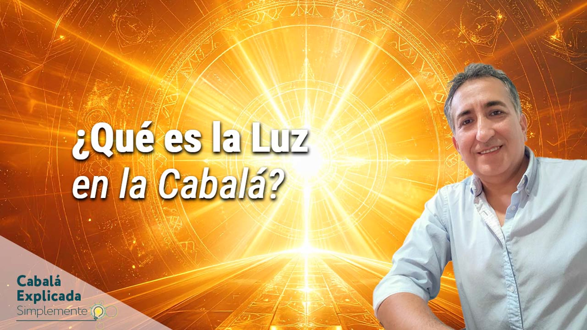 ¿Qué es la Luz en la Cabalá? Más allá de la energía y la fe con Marcos Vaisman – Cabalá Explicada Simplemente 14 Diciembre 2025