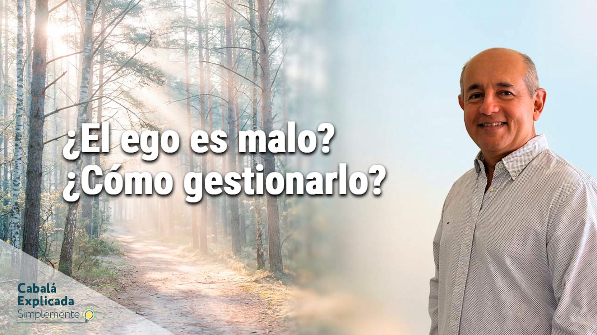 ¿El ego es un enemigo? Cómo entenderlo y corregirlo con Eliseo Martin – Cabalá Explicada Simplemente 31 de Mayo 2026